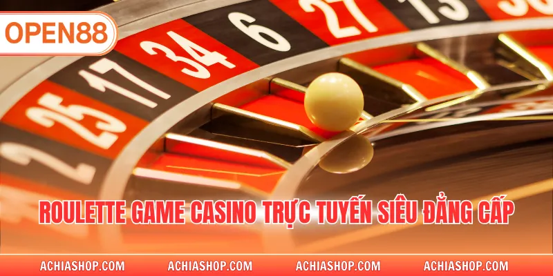 Roulette game casino trực tuyến siêu đẳng cấp