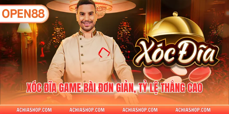 Xóc Đĩa game bài đơn giản, tỷ lệ thắng cao